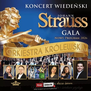 Koncert Wiedeński - Johann Strauss Gala "W świecie operetki"