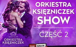 NAJPIĘKNIEJSZE POLSKIE GŁOSY, TANCERZE I PIERWSZA NA ŚWIECIE ORKIESTRA KSIĘŻNICZEK TOMCZYK ART