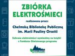 Chełm. Oddaj elektrośmieci, a powiększysz zasoby biblioteki!