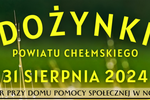 Dożynki Powiatu Chełmskiego 2024