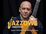 Marek Napiórkowski Trio "KonKubiNap" w Chełmskim Domu Kultury