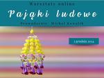 Chełm. Zrób swojego pająka - warsztaty online z chełmskim muzeum