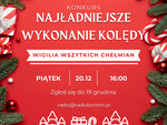 Chełm. Konkurs na "Najładniejsze wykonanie kolędy" podczas Wigilii Wszystkich Chełmian