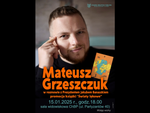 Chełm. Mateusz Grzeszczuk zaprasza do świata lęków. Rozmowę poprowadzi prezydent Banaszek