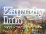 Wernisaż malarstwa Alicji Brzozowskiej-Szuszlak "Zapachy lata" w Chełmskiej Bibliotece Publicznej