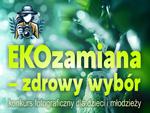 Chełm. Ostatnie dni na zgłoszenia do konkursu fotograficznego "EKOzamiana - zdrowy wybór"