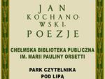 Chełmska Biblioteka Publiczna zaprasza na Narodowe Czytanie poezji Jana Kochanowskiego