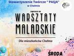 Chełm. Warsztaty malarskie dla mieszkańców