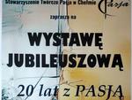 Stowarzyszenie Twórcze "Pasja" w Chełmie obchodzi 20-lecie istnienia. Jubileuszowa wystawa