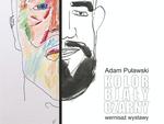 Łęczna. Adam Puławski wystawa "Kolor-Biały-Czarny", ekspresja Portretu w Łęcznej
