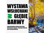Chełm: wystawa "Wsłuchani w głębię barwy" w Chełmskim Domu Kultury