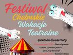 Chełm. Nowa formuła Chełmskich Wakacji Teatralnych