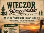 Chełm. Wieczór Bieszczadzki. Będą konkursy, koncert i opowieści o regionie