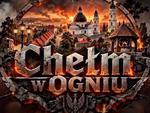 Chełm pod okupacją, mieszkańcy walczą w podziemiach. Powstaje gra "Chełm w ogniu"