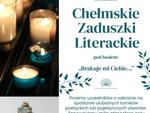 Chełm. Poezja, wspomnienia i spotkanie pod hasłem "Brakuje mi Ciebie…"