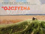 Konkurs plastyczny "Ojczyzna - Twój Dom" w Chełmskim Domu Kultury
